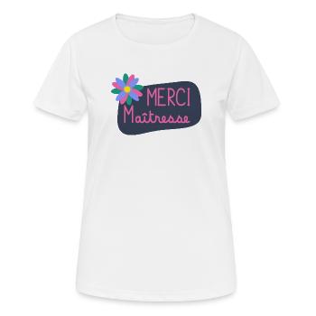 MAÎTRESSE. MAITRE. MERCI. MERCI MAÎTRESSE - T-shirt respirant Femme - blanc - Devant - AI Model Female 172 dark (172cm)