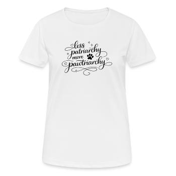less patriarchy, more pawtriarchy - Frauen T-Shirt atmungsaktiv - Weiß - Vorne - AI Model Female 172 dark (172cm)
