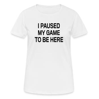 Paused to be here - Women's Breathable T-Shirt - white - Front - AI Model Female 172 dark (172cm)