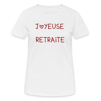 RETRAITE. RETRAITE. RETRAITEE. RETRAITE. - T-shirt respirant Femme - blanc - Devant - AI Model Female 172 dark (172cm)