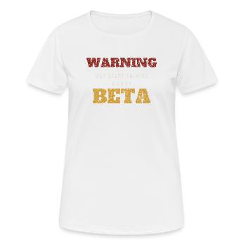 Warning Talks About Beta - Women's Breathable T-Shirt - white - Front - AI Model Female 172 dark (172cm)
