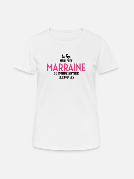 Marraine / Tante / Tata / Famille / Filleul - T-shirt respirant Femme - blanc