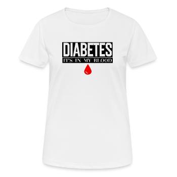 Diabetes liegt in meinem Blut - Frauen T-Shirt atmungsaktiv - Weiß - Vorne - AI Model Female 172 dark (172cm)