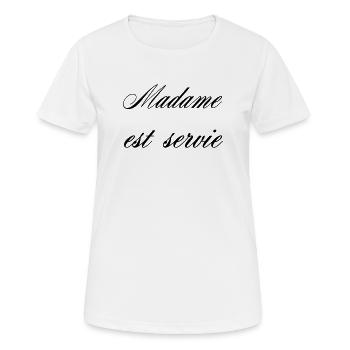 Madame Est Servie Humour Femme - T-shirt respirant Femme - blanc - Devant - AI Model Female 172 dark (172cm)