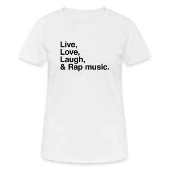 live love laugh and rap - Women's Breathable T-Shirt - white - Front - AI Model Female 172 dark (172cm)