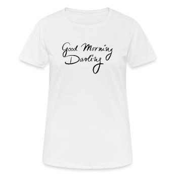 Good Morning Darling - Women's Breathable T-Shirt - white - Front - AI Model Female 172 dark (172cm)