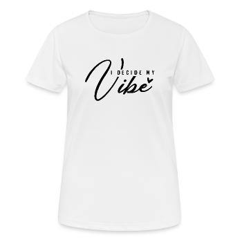 Je décide de mon ambiance – Mental positif et énergie - T-shirt respirant Femme - blanc - Devant - AI Model Female 172 dark (172cm)