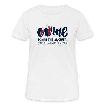 Wein ist nicht die Antwort - Frauen T-Shirt atmungsaktiv - Weiß - Vorne - AI Model Female 172 dark (172cm)