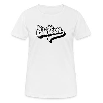 Seize garçons 16e anniversaire filles 16 ans - T-shirt respirant Femme - blanc - Devant - AI Model Female 172 dark (172cm)