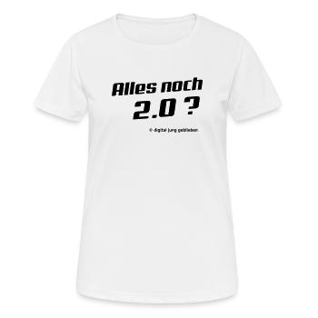 Alles noch 2.0 - Frauen T-Shirt atmungsaktiv - Weiß - Vorne - AI Model Female 172 dark (172cm)