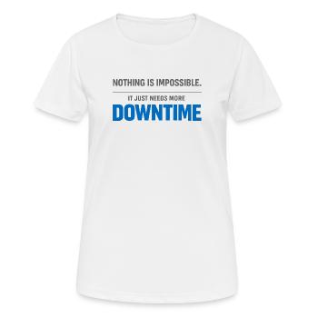 Nothing is impossible – More downtime - Women's Breathable T-Shirt - white - Front - AI Model Female 172 dark (172cm)
