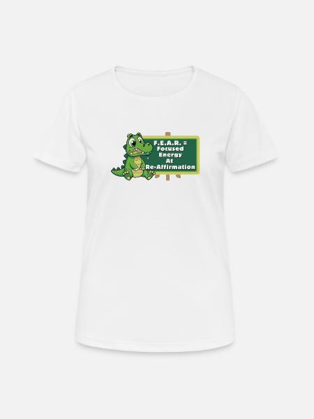 Crock: FEAR = Focused Energy At Re-Affirmation - Women's Breathable T-Shirt - white