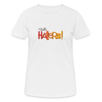 Hello Haters! Cooles Statement - Frauen T-Shirt atmungsaktiv - Weiß - Vorne - AI Model Female 172 dark (172cm)