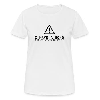 J’ai un gong - je n’ai pas peur de l’utiliser | Amusant - T-shirt respirant Femme - blanc - Devant - AI Model Female 172 dark (172cm)
