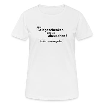 keine Geldgeschenke - Frauen T-Shirt atmungsaktiv - Weiß - Vorne - AI Model Female 172 dark (172cm)
