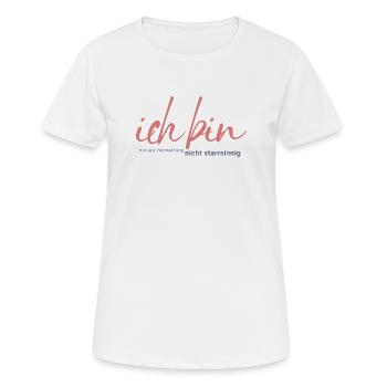 Ich bin nur aus Verzweiflung nicht starrsinnig - Frauen T-Shirt atmungsaktiv - Weiß - Vorne - AI Model Female 172 dark (172cm)