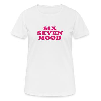 Six Seven Mood - 67 - Meme - Basketball - 6-7 - Frauen T-Shirt atmungsaktiv - Weiß - Vorne - AI Model Female 172 dark (172cm)