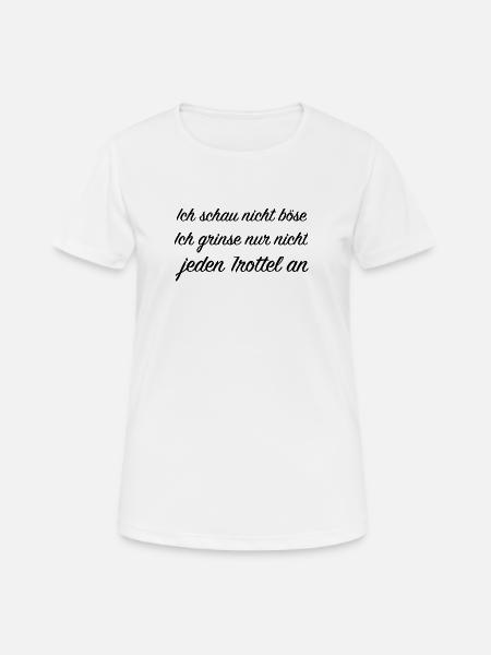 frecher spruch - Frauen T-Shirt atmungsaktiv - Weiß
