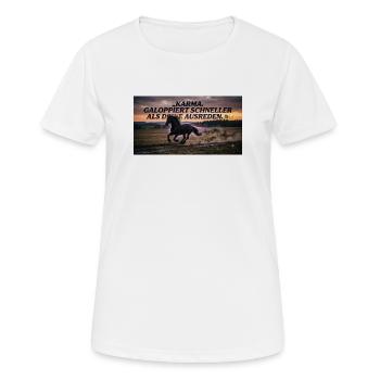 Karma galoppiert schneller als Ausreden - Frauen T-Shirt atmungsaktiv - Weiß - Vorne - AI Model Female 172 dark (172cm)