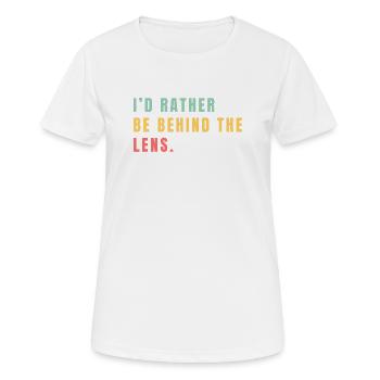 Ich wäre lieber hinter dem Objektiv - Frauen T-Shirt atmungsaktiv - Weiß - Vorne - AI Model Female 172 dark (172cm)