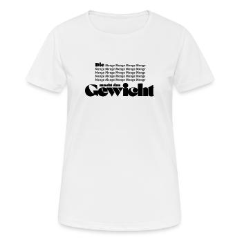 Die Menge macht das Gewicht - Frauen T-Shirt atmungsaktiv - Weiß - Vorne - AI Model Female 172 dark (172cm)