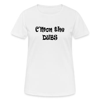 C’mon the Dubs - Women's Breathable T-Shirt - white - Front - AI Model Female 172 dark (172cm)