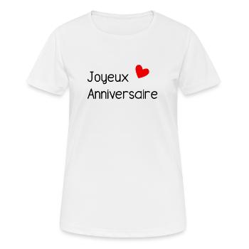 JOYEUX ANNIVERSAIRE. HAPPY BIRTHDAY. ANNIVERSAIRE. - T-shirt respirant Femme - blanc - Devant - AI Model Female 172 dark (172cm)