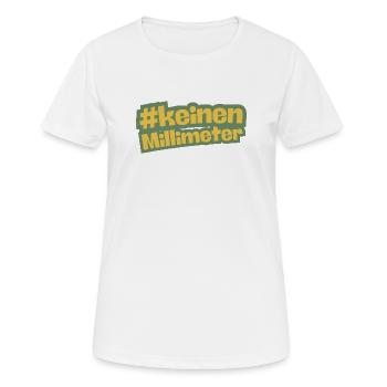Aucun, pas un millimètre à droite vert - T-shirt respirant Femme - blanc - Devant - AI Model Female 172 dark (172cm)