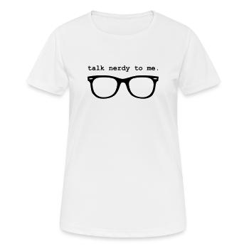 Geek - TALK NERDY TO ME. - T-shirt respirant Femme - blanc - Devant - AI Model Female 172 dark (172cm)