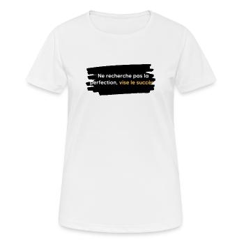 Streben Sie nicht nach Perfektion, sondern nach Erfolg - Frauen T-Shirt atmungsaktiv - Weiß - Vorne - AI Model Female 172 dark (172cm)
