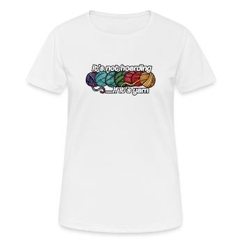 It's Not Hoarding If It's Yarn - Women's Breathable T-Shirt - white - Front - AI Model Female 172 dark (172cm)