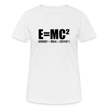 E=MC² (ENERGIE = MILCH x KAFFEE²) - Frauen T-Shirt atmungsaktiv - Weiß - Vorne - AI Model Female 172 dark (172cm)