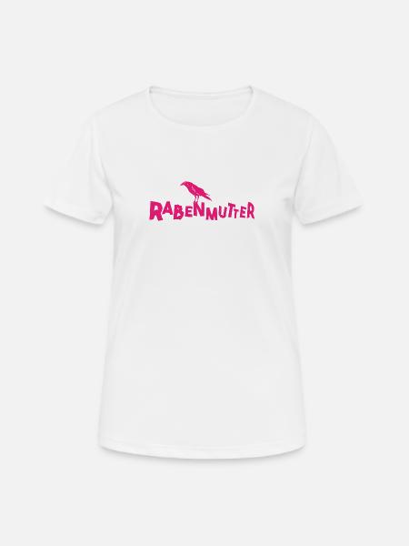 Rabenmutter - Mutter - Mama - Mami - Rabe - Frauen T-Shirt atmungsaktiv - Weiß