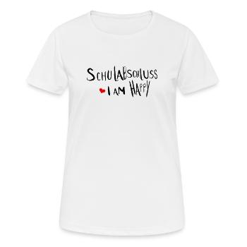 Schulabschluss  i am happy - Frauen T-Shirt atmungsaktiv - Weiß - Vorne - AI Model Female 172 dark (172cm)