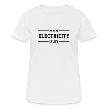 Electricity is Life: Energy and Passion! - Women's Breathable T-Shirt - white - Front - AI Model Female 172 dark (172cm)
