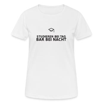 Studieren bei Tag, Bar bei Nacht - Student - Frauen T-Shirt atmungsaktiv - Weiß - Vorne - AI Model Female 172 dark (172cm)