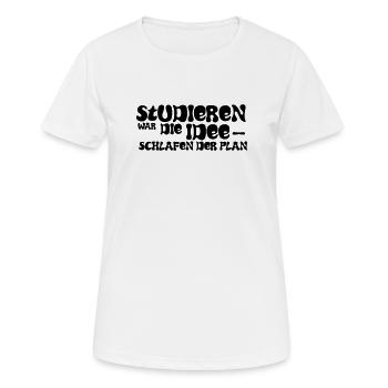 L’idée était d’étudier – dormir était le plan - T-shirt respirant Femme - blanc - Devant - AI Model Female 172 dark (172cm)