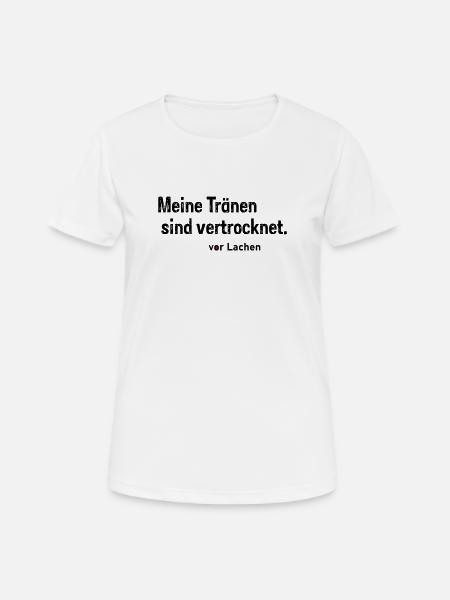 Tränen vertrocknet - Frauen T-Shirt atmungsaktiv - Weiß