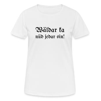 Wäldar ka nüd jedar sin! - Women's Breathable T-Shirt - white - Front - AI Model Female 172 dark (172cm)