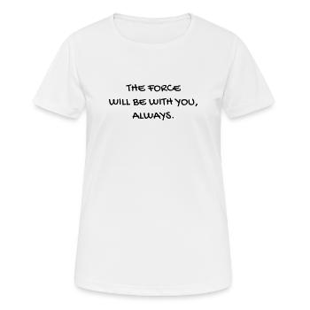 Cinema / Film / Zitat / TV-Serie - Frauen T-Shirt atmungsaktiv - Weiß - Vorne - AI Model Female 172 dark (172cm)