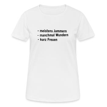 Jammern  Wundern Freuen - Frauen T-Shirt atmungsaktiv - Weiß - Vorne - AI Model Female 172 dark (172cm)