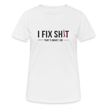 I Fix Shit – That's What I Do - Women's Breathable T-Shirt - white - Front - AI Model Female 172 dark (172cm)