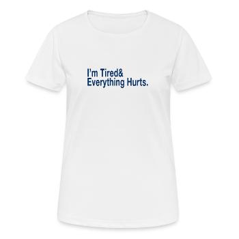 Je suis fatigué - T-shirt respirant Femme - blanc - Devant - AI Model Female 172 dark (172cm)
