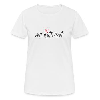 Voll muttiviert! Mama, Mutter lustiger Spruch - Frauen T-Shirt atmungsaktiv - Weiß - Vorne - AI Model Female 172 dark (172cm)