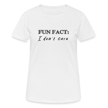 Fun fact: I don't care - lustige Geschenkidee egal - Frauen T-Shirt atmungsaktiv - Weiß - Vorne - AI Model Female 172 dark (172cm)