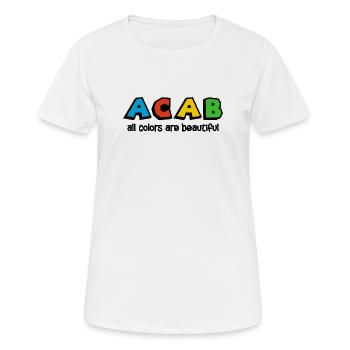 ACAB All Colors Are Beautiful - Frauen T-Shirt atmungsaktiv - Weiß - Vorne - AI Model Female 172 dark (172cm)