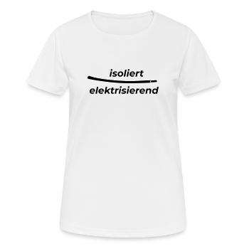 elektrisierend_isoliert - Frauen T-Shirt atmungsaktiv - Weiß - Vorne - AI Model Female 172 dark (172cm)