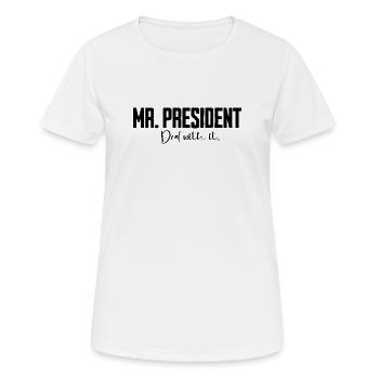 Mr President Saying - Women's Breathable T-Shirt - white - Front - AI Model Female 172 dark (172cm)