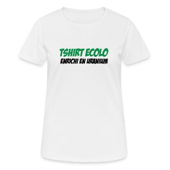 Ecolo Enrichi Uranium Humour Noir - T-shirt respirant Femme - blanc - Devant - AI Model Female 172 dark (172cm)