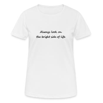 Le côté positif de la vie - T-shirt respirant Femme - blanc - Devant - AI Model Female 172 dark (172cm)